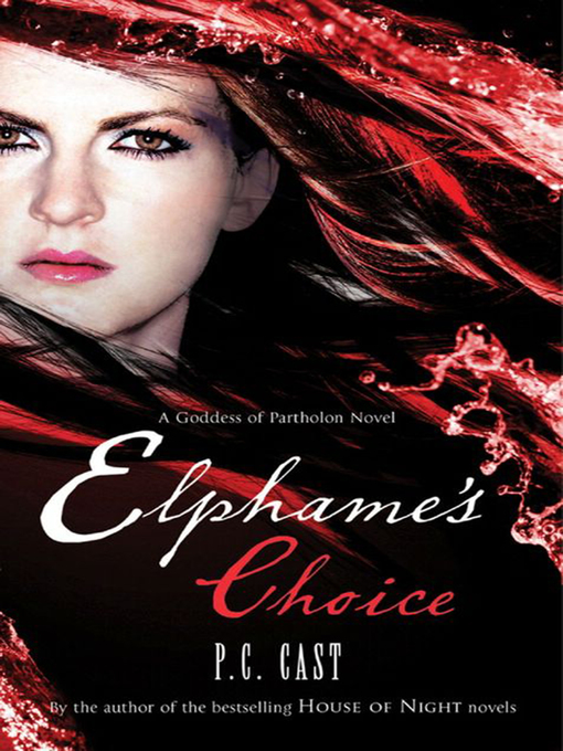 Title details for Elphame's Choice by P.C. Cast - Available
